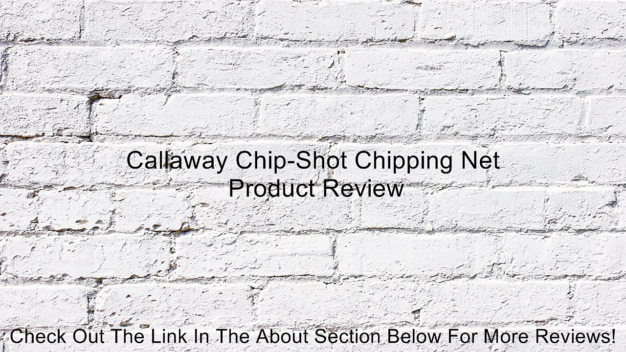Callaway Chip-Shot Chipping Net Review