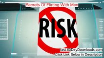 Secrets Of Flirting With Men Download eBook No Risk - immediate access here