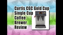Curtis CGC Gold Cup Single Cup Coffee Brewer Review | Best Coffee Maker Machine Review