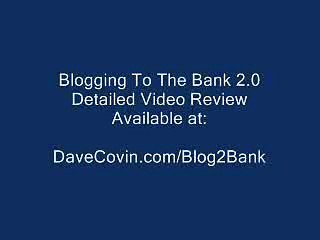 Blogging To The Bank 2.0 - Detailed Product Review