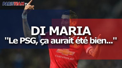 Di Maria : "Le PSG, ça aurait été bien"