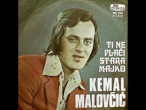 Kemal Malovcic-Ti ne placi stara majko 1974
