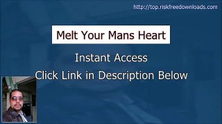 My Melt Your Mans Heart Review (with instant access)