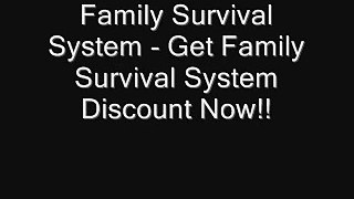 Family Survival System - Get Family Survival System Discount Now !