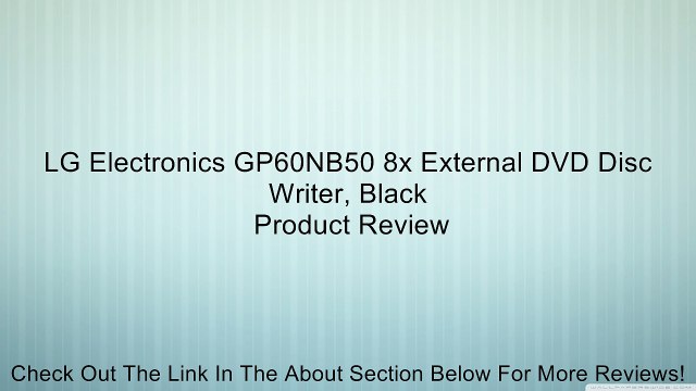 LG Electronics GP60NB50 8x External DVD Disc Writer, Black Review