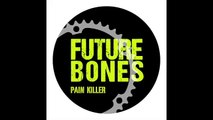 Future Bones - Pain Killer (tici taci remix) (Tici Taci   TICITACI009)