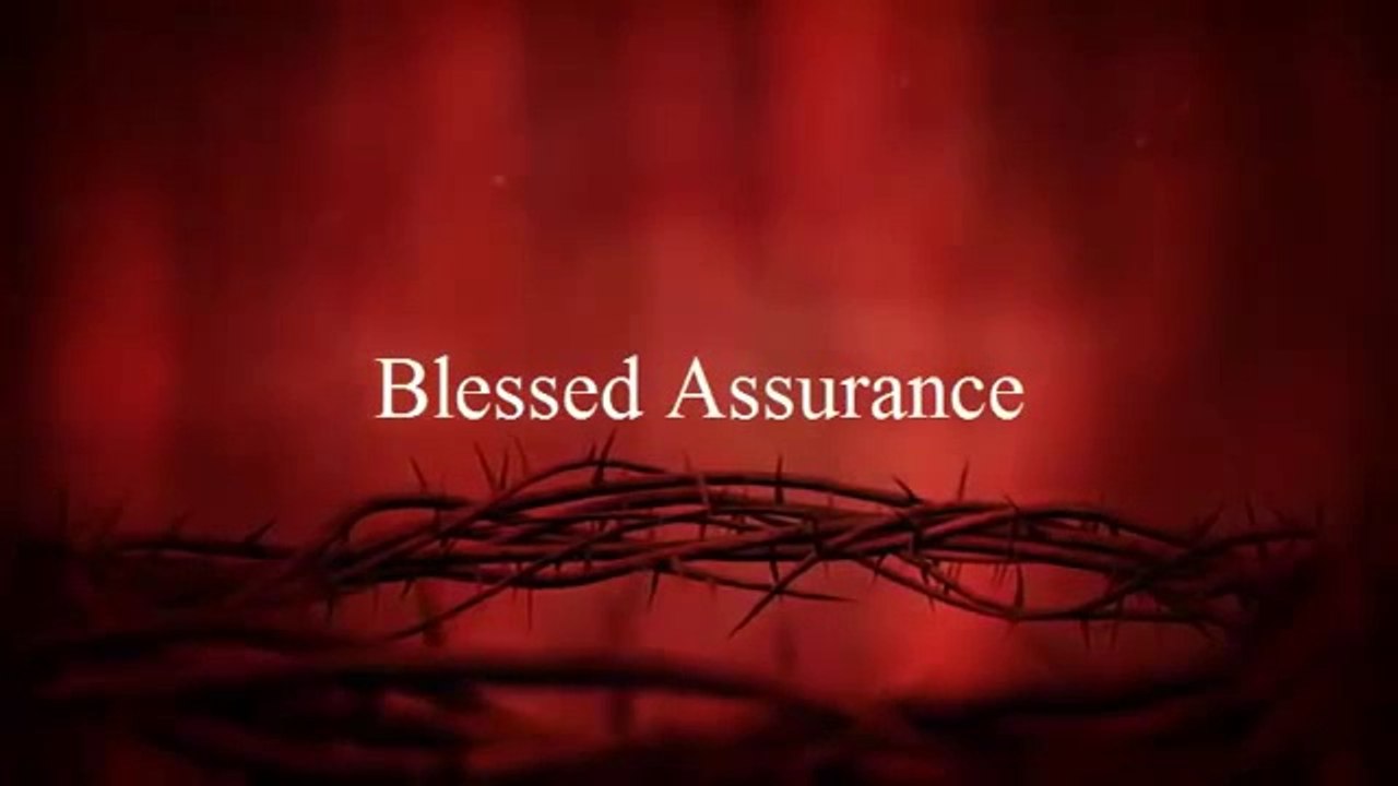 1 Blessed Assurance ( with lyrics)
