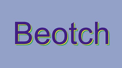 Learn the Correct Pronunciation of 'Beotch' 🎧
