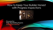How To Keep Your Builder Honest with Progress Inspections