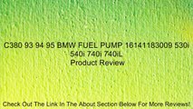 C380 93 94 95 BMW FUEL PUMP 16141183009 530i 540i 740i 740iL Review