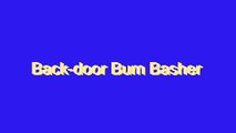 How to Pronounce Back-door Bum Basher