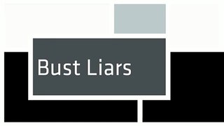 Bust Liars