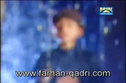 Little Farhan Ali Qadri - Paray Paray Pe Likha Hai Kamli Walay Ka Naam