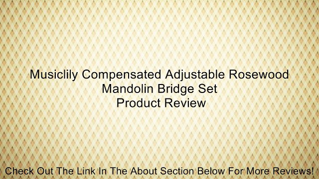 Musiclily Compensated Adjustable Rosewood Mandolin Bridge Set Review