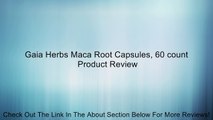 Gaia Herbs Maca Root Capsules, 60 count Review