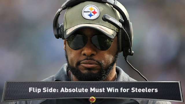 Flip Side: Steelers Absolutely Must Win