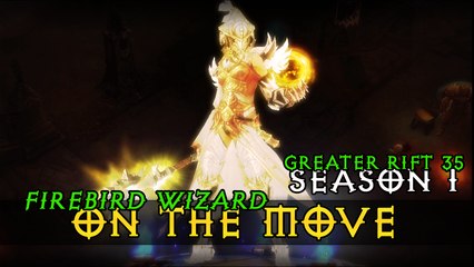 Firebird Wizard Season 1 On The Move Gameplay - Diablo 3 Reaper of Souls