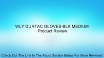 WLY DURTAC GLOVES-BLK MEDIUM Review