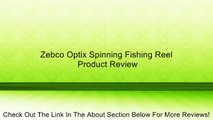 Zebco Optix Spinning Fishing Reel Review