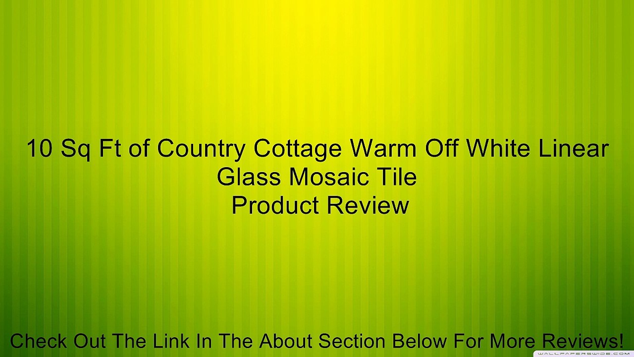 10 Sq Ft of Country Cottage Warm Off White Linear Glass Mosaic Tile