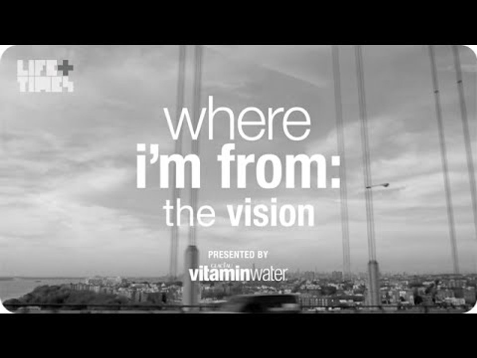The Vision - Where I'm From, Presented By vitaminwater®
