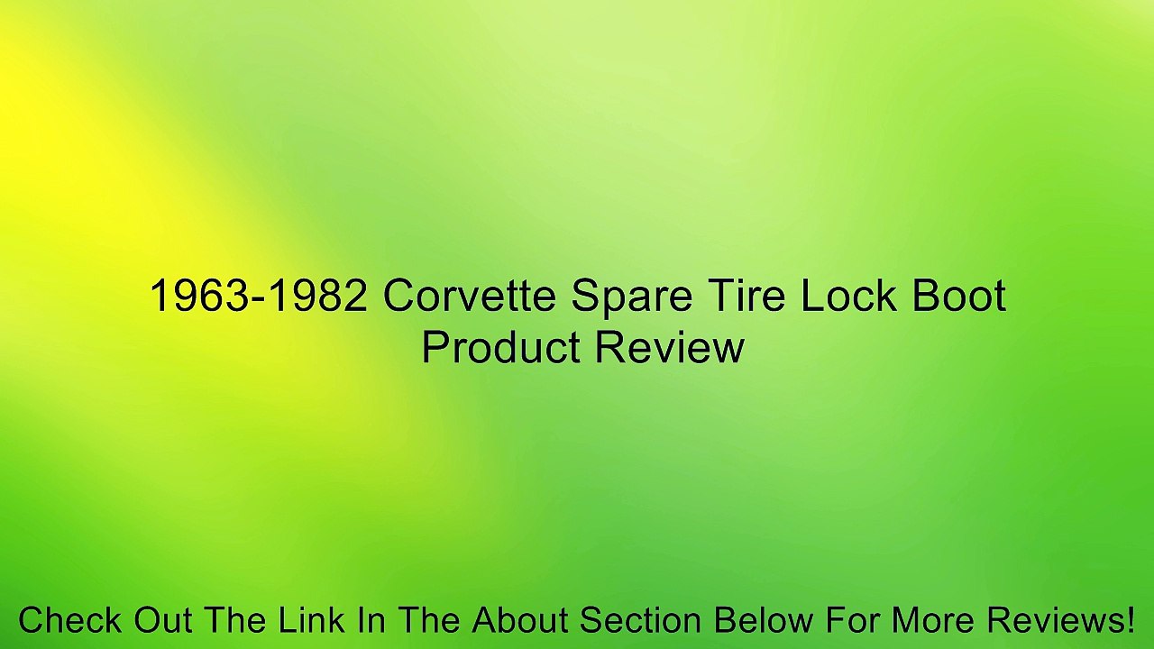 1963-1982 Corvette Spare Tire Lock Boot Review
