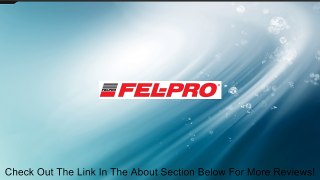 Fel-Pro 72462 Review