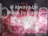 ill always be there by david lee rendon