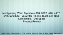 Montgomery Ward Signature 300, 300T, 440, 440T, 510D and 513 Typewriter Ribbon, Black and Red, Compatible, Twin Spool