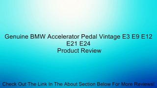 Genuine BMW Accelerator Pedal Vintage E3 E9 E12 E21 E24 Review