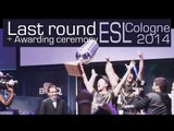 Last round + Awarding ceremony @  ESL Cologne 2014