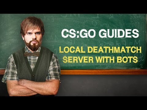 Local deathmatch server with bots CS:GO by ceh9 // Локальный ДМ сервер с  ботами - video Dailymotion