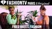 FRED HATES FASHION 2014 - Runway Event MSFW | FashionTV