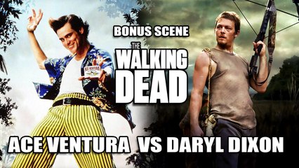 Bonus Scene: The Walking Dead - Ace Ventura VS Daryl Dixon - WTM