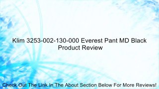 Klim 3253-002-130-000 Everest Pant MD Black Review