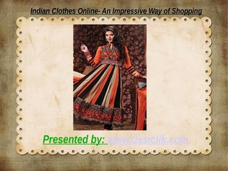 Indian Clothes Online- An Impressive Way of Shopping