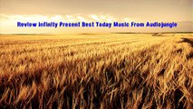Review Infinity Present Best Today Music From Audiojungle [Royalty Free]
