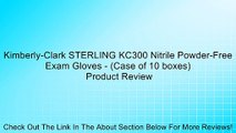 Kimberly-Clark STERLING KC300 Nitrile Powder-Free Exam Gloves - (Case of 10 boxes) Review