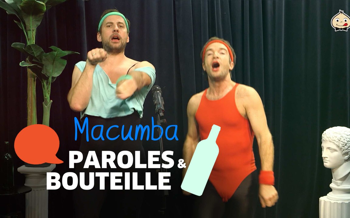 Paroles et bouteille : Macumba