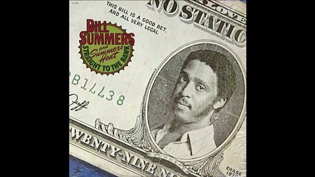 Bill Summers & Summers Heat - Straight To The Bank (1978)
