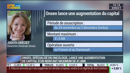 Onxeo : lancement d'une augmentation de capital pour financer la croissance : Judith Greciet - 18/11