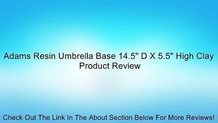 Adams Resin Umbrella Base 14.5" D X 5.5" High Clay Review