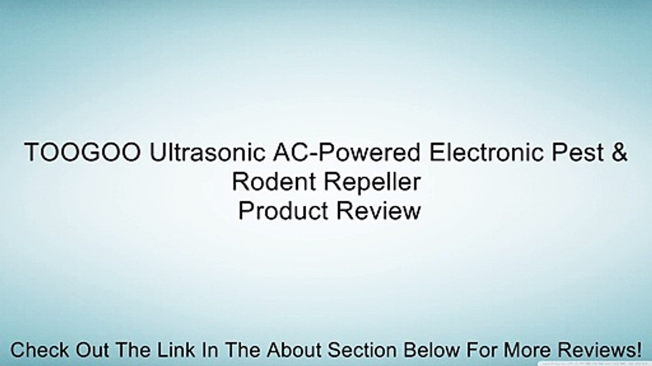 TOOGOO Ultrasonic AC-Powered Electronic Pest & Rodent Repeller Review