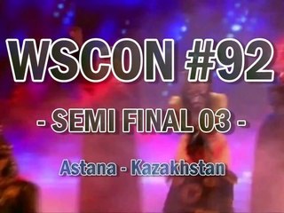 WSCON #92 Astana: SEMI 03 Recap