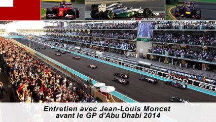 Entretien avec Jean-Louis Moncet avant le GP d'Abu Dhabi 2014