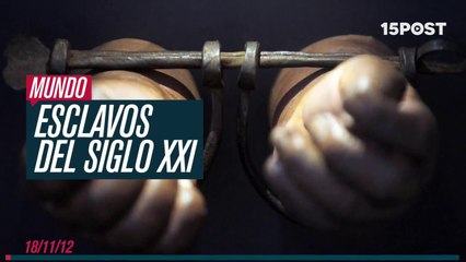 Hay 36 millones de esclavos en el mundo - 15POST