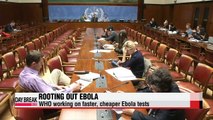 WHO working on faster, cheaper Ebola tests
