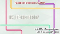 Facebook Seduction System 2.0 Review, will it work (and instant access)