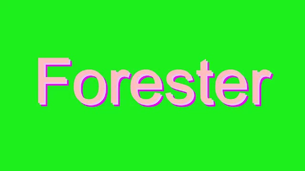 How to Pronounce Forester