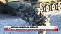 Large-scale amphibious landing exercise held off Korea's southeast coast